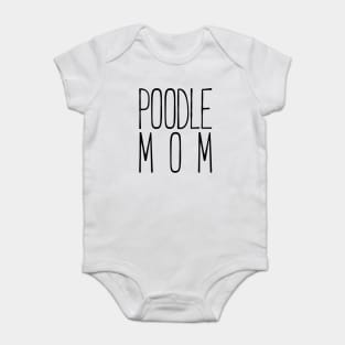 Poodle mom sweet t-shirt Baby Bodysuit